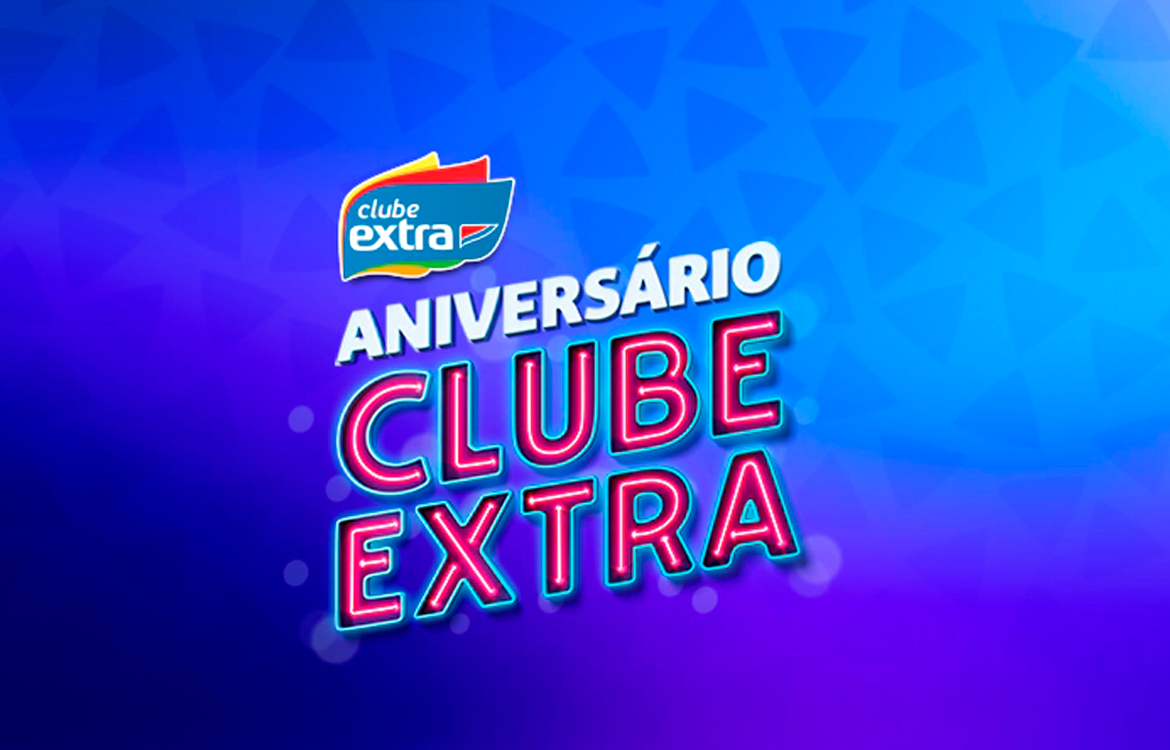 Clube extra comemora aniversário com ofertas e condições de pagamento especiais